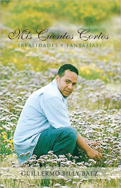Mis Cuentos Cortos (Realidades Y Fantasias)