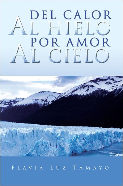 Del calor al hielo por amor al cielo