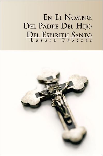 En el nombre del Padre, del Hijo y del Espíritu Santo