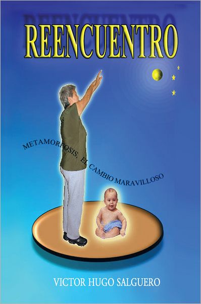 REENCUENTRO: METAMORFOSIS EL CAMBIO MARAVILLOSO