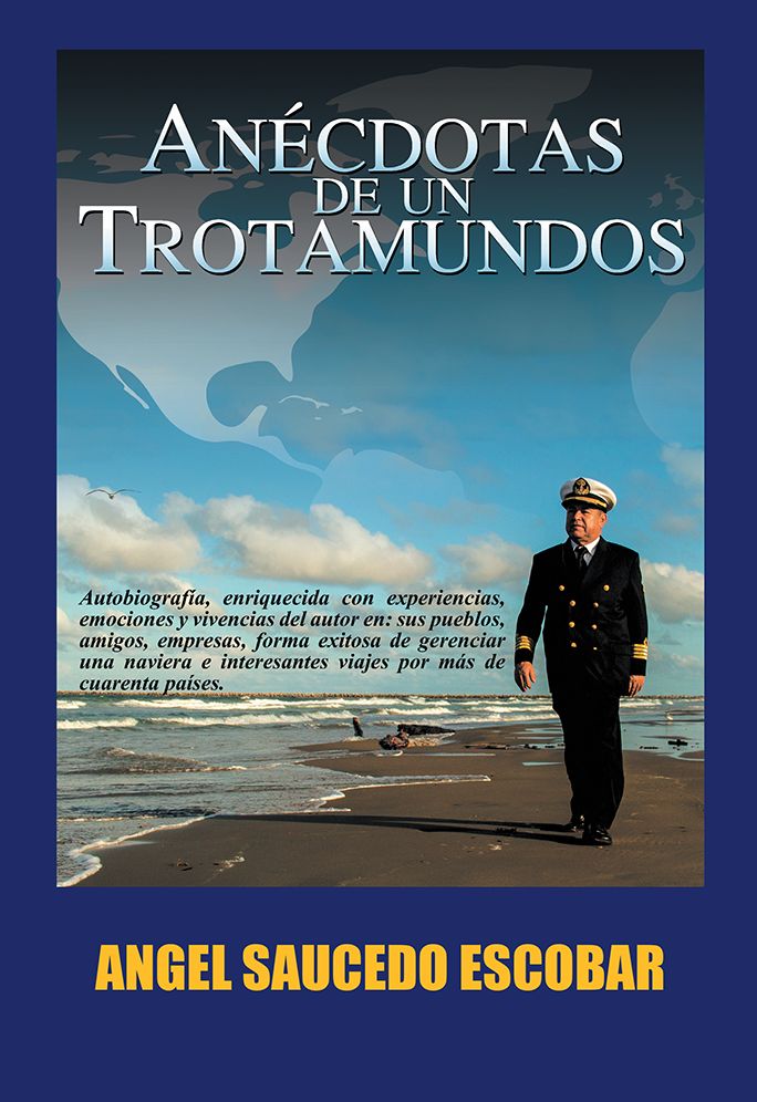 Anécdotas de un Trotamundos: Marino y Aeroviajero Internacional