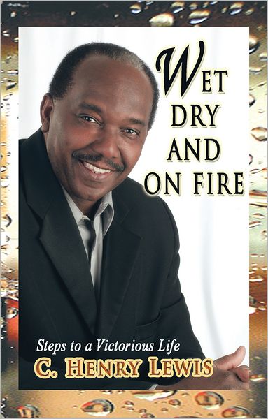 WET DRY AND ON FIRE