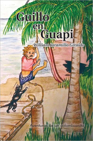 Guillo en Guapi: Aventuras de un colombianito