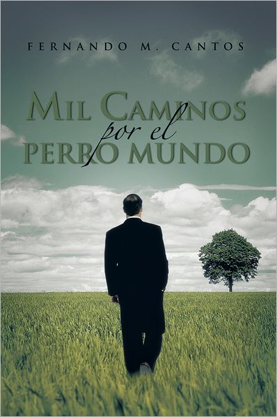 Mil Caminos por el Perro Mundo