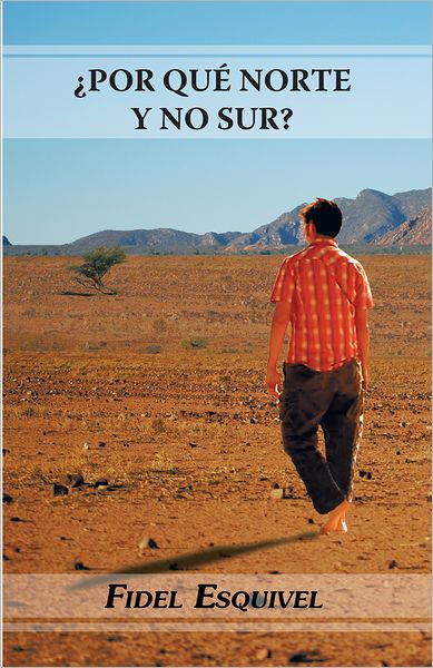 POR QUÉ NORTE Y NO SUR?