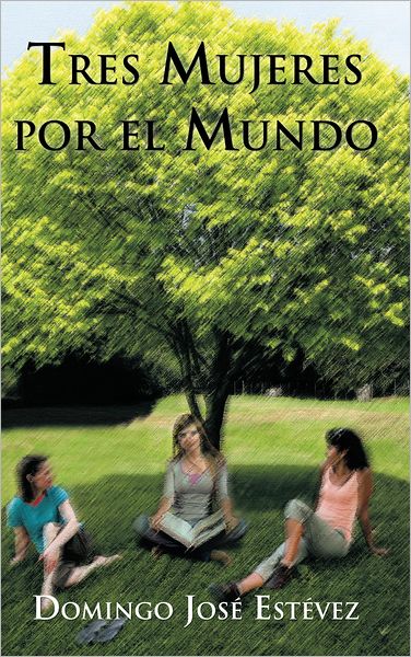 Tres Mujeres por el Mundo