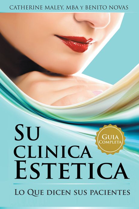 SU CLINICA ESTETICA: GUIA COMPLETA LO QUE DICEN SUS PACIENTES