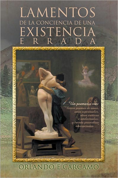 LAMENTOS DE LA CONCIENCIA de una EXISTENCIA ERRADA