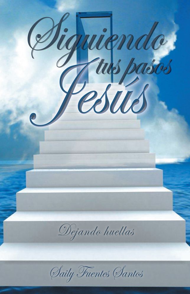 Siguiendo tus pasos Jesús: Dejando huellas