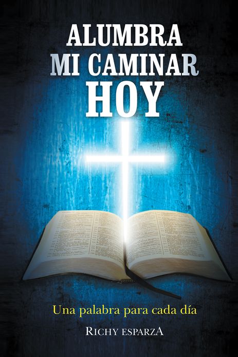ALUMBRA MI CAMINAR HOY: Una palabra para cada día