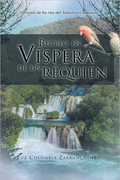 Recreo en Víspera de un réquien: Vertiente de los ríos del Atlántico Chocoano