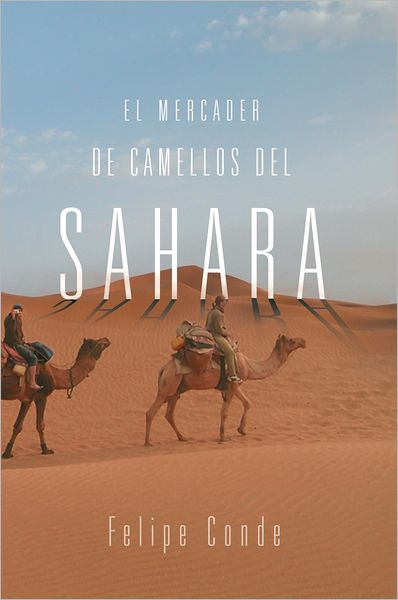 EL MERCADER DE CAMELLOS DEL SAHARA