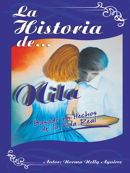 La Historia de Nila: Basado en hechos de la vida real