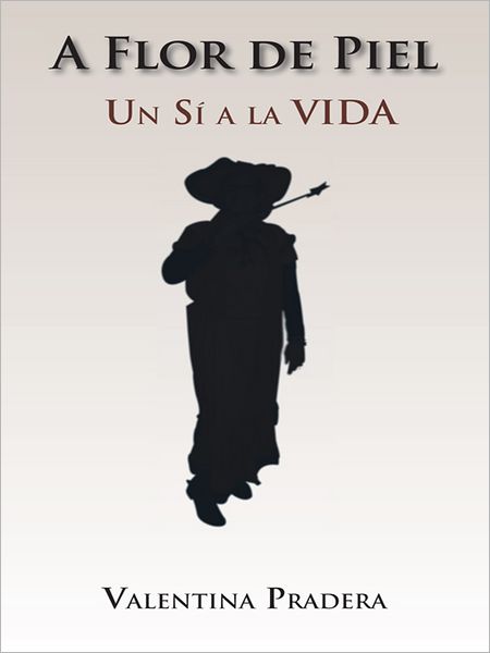 A Flor de Piel: Un sí a la VIDA