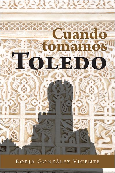 Cuando tomamos Toledo