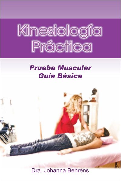 Kinesiología Práctica: Prueba Muscular Guía Básica