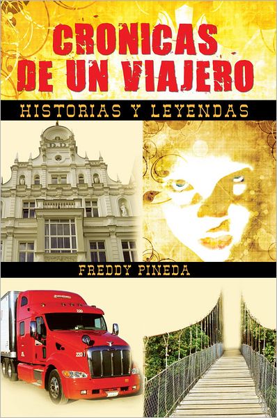 Cronicas de un viajero: Historias y Leyendas