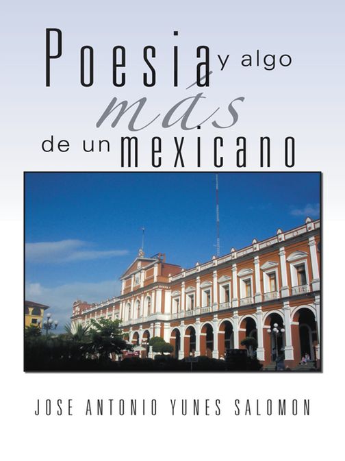 Poesia y algo más de un mexicano