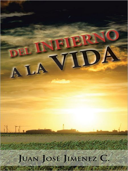 DEL INFIERNO A LA VIDA