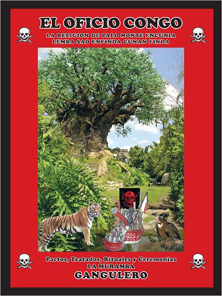 EL OFICIO CONGO: LA RELIGION DE PALO MONTE ENCUNIA LEMBA SAO ENFINDA CUNAN FINDA