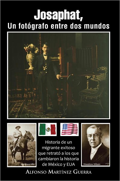 Josaphat, un fotógrafo entre dos mundos: Historia de un migrante exitoso que retrató a los que cambiaron la historia de México y EUA