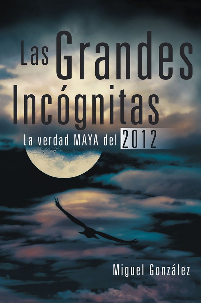 Las Grandes Incógnitas: La verdad MAYA del 2012