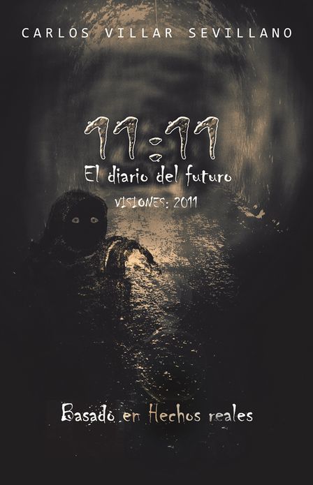 11:11 El Diario del Futuro: Visiones: 2011