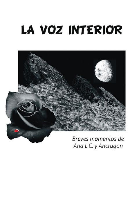 La voz interior: Breves momentos de Ana L.C. y Ancrugon