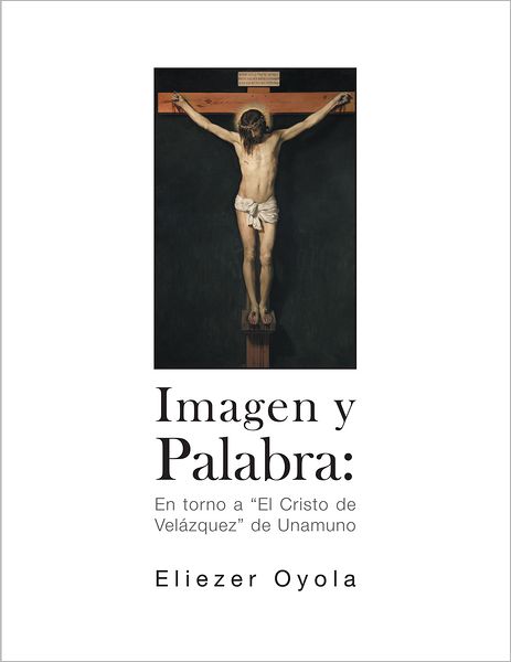 Imagen y palabra:: En torno a "El Cristo de Velázquez" de Unamuno