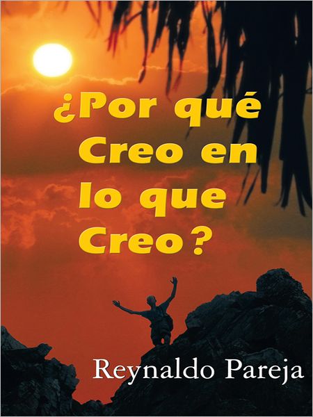 Por qué creo en lo que creo?