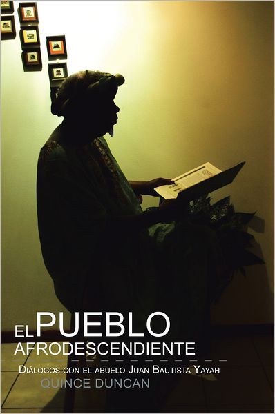 El pueblo afrodescendiente: Diálogos con el abuelo Juan Bautista Yayah