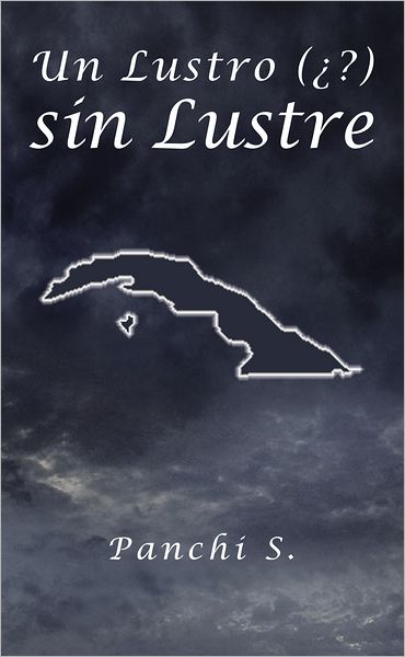 UN LUSTRO (?) SIN LUSTRE