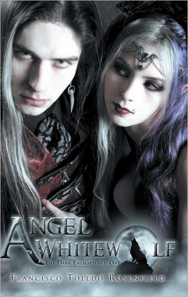 Angel Whitewolf: The Dark Enlightened One