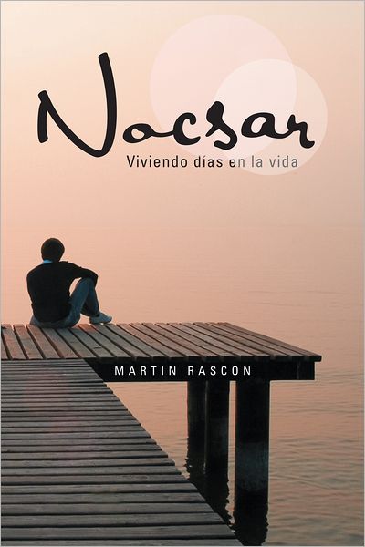 Nocsar: Viviendo días en la vida