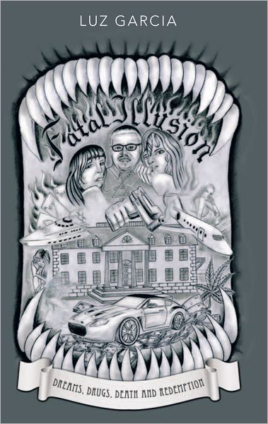Fatal Illusion: Dreams, Drugs, Death and Redemption