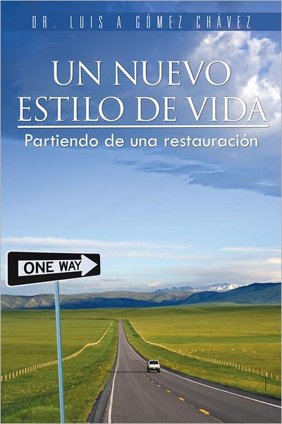 UN NUEVO ESTILO DE VIDA: Partiendo de una restauración