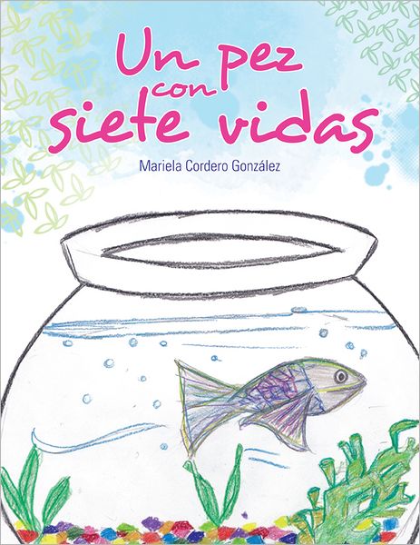 Un pez con siete vidas (PagePerfect NOOK Book)