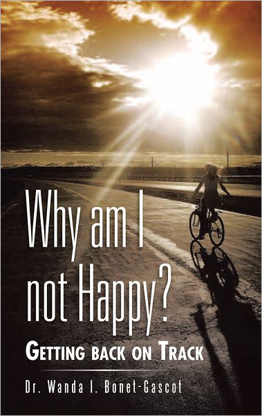 Why Am I Not Happy?: Getting Back on Track
