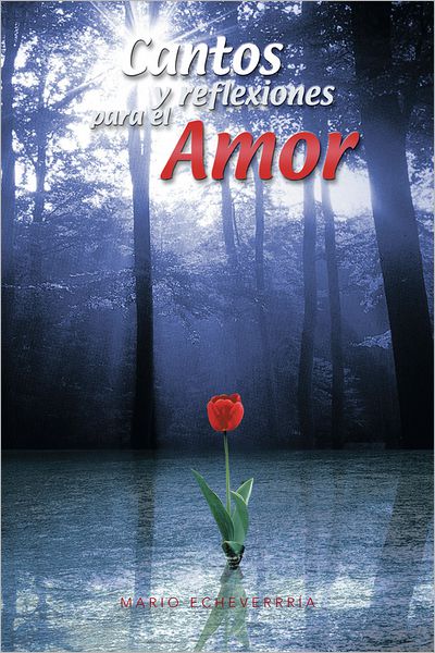 Cantos y reflexiones para el Amor