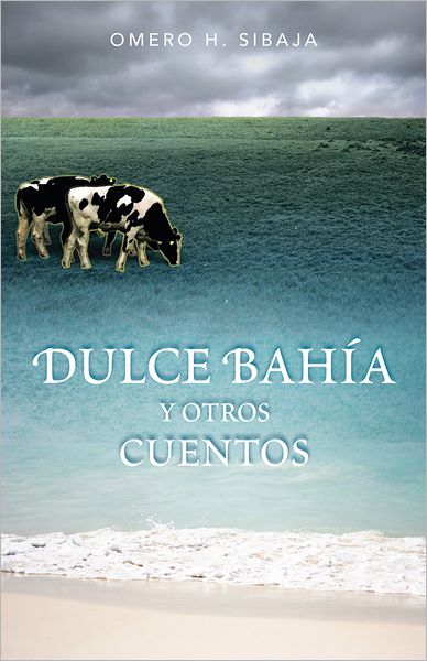Dulce Bahía y otros Cuentos