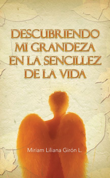 DESCUBRIENDO MI GRANDEZA EN LA SENCILLEZ DE LA VIDA