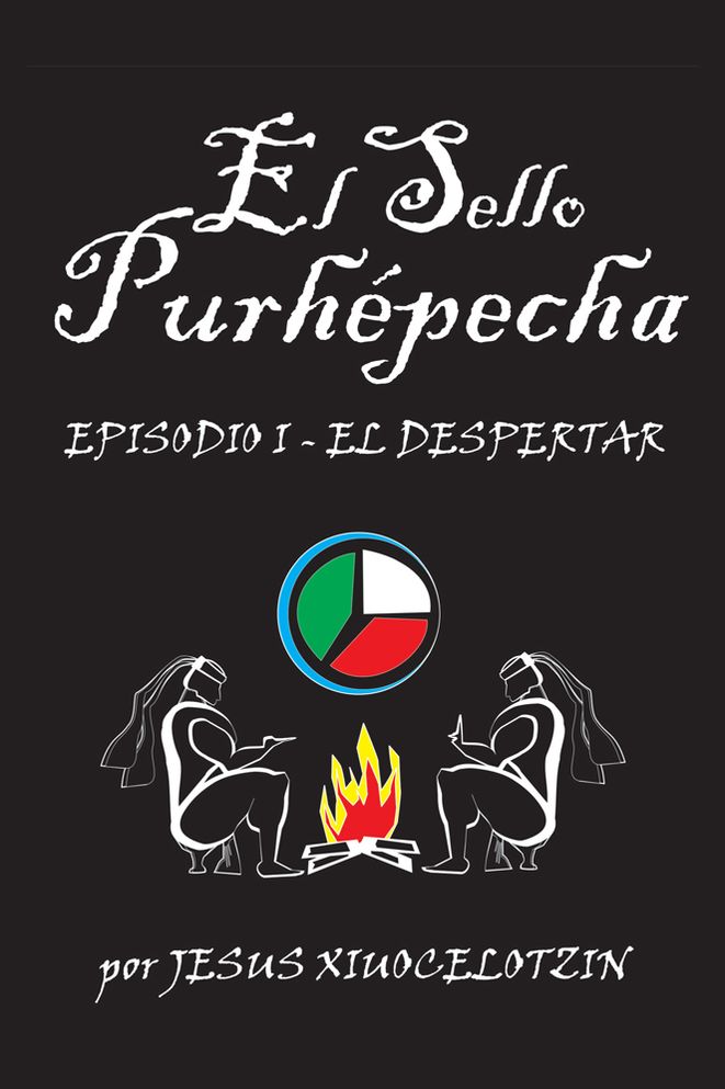 El Sello Purhépecha: Episodio I EL DESPERTAR