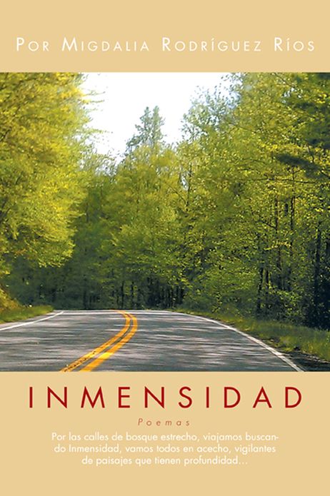Inmensidad: Por las calles de bosque estrecho, viajamos buscando Inmensidad, vamos todos en acecho, vigilantes de paisajes que tienen profundidad...