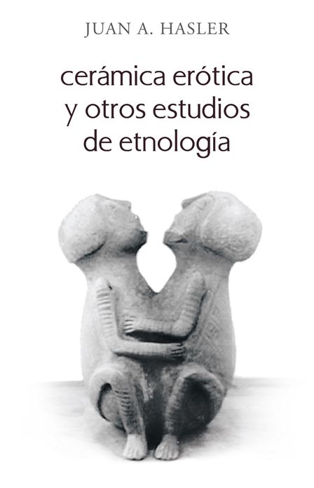 Cerámica erótica y otros estudios de etnología