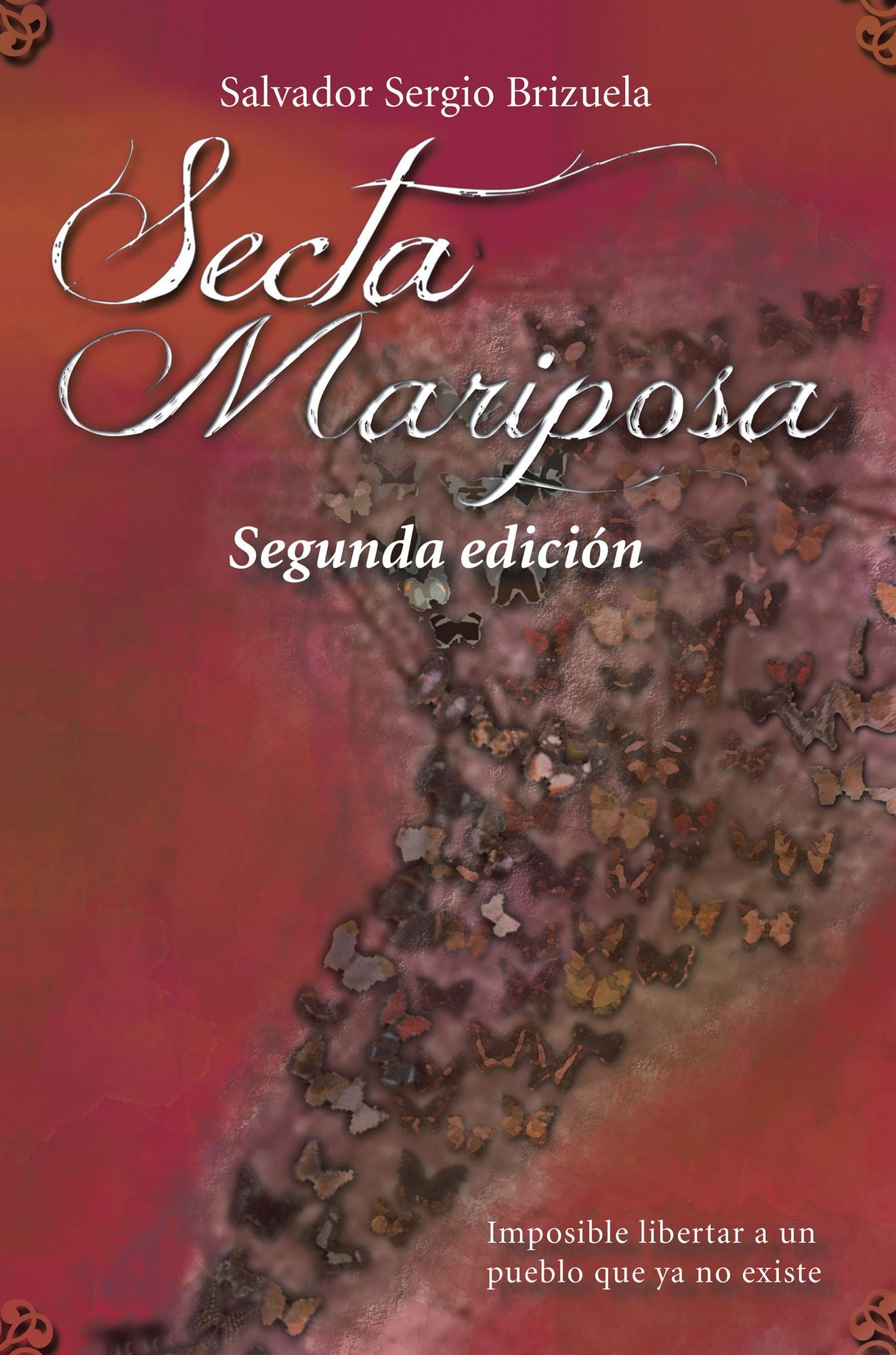 Secta Mariposa: Imposible libertar a un pueblo que ya no existe