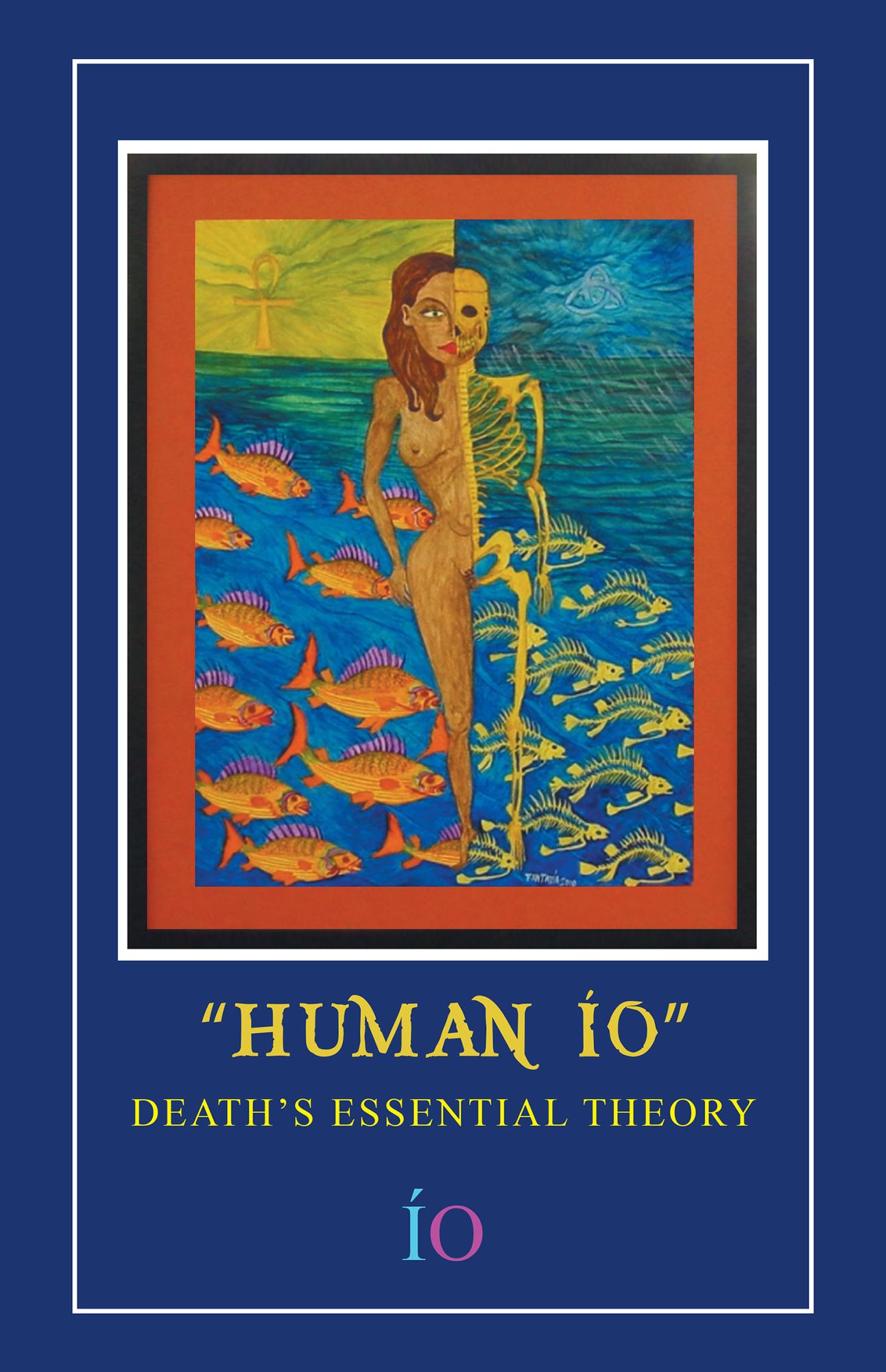 HUMAN ÍO: DEATH'S ESSENTIAL THEORY