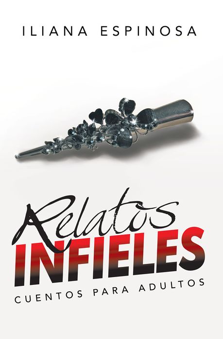 Relatos Infieles: Cuentos para adultos