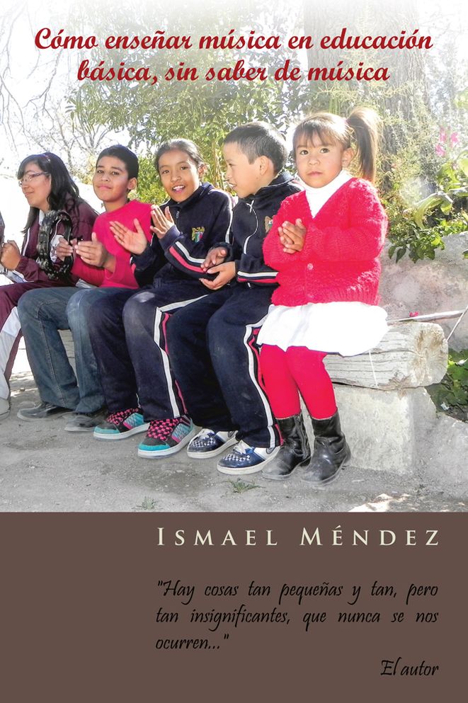 Cómo enseñar música en educación básica, sin saber de música: "Hay cosas tan pequeñas y tan, pero tan insignificantes, que nunca se nos ocurren"