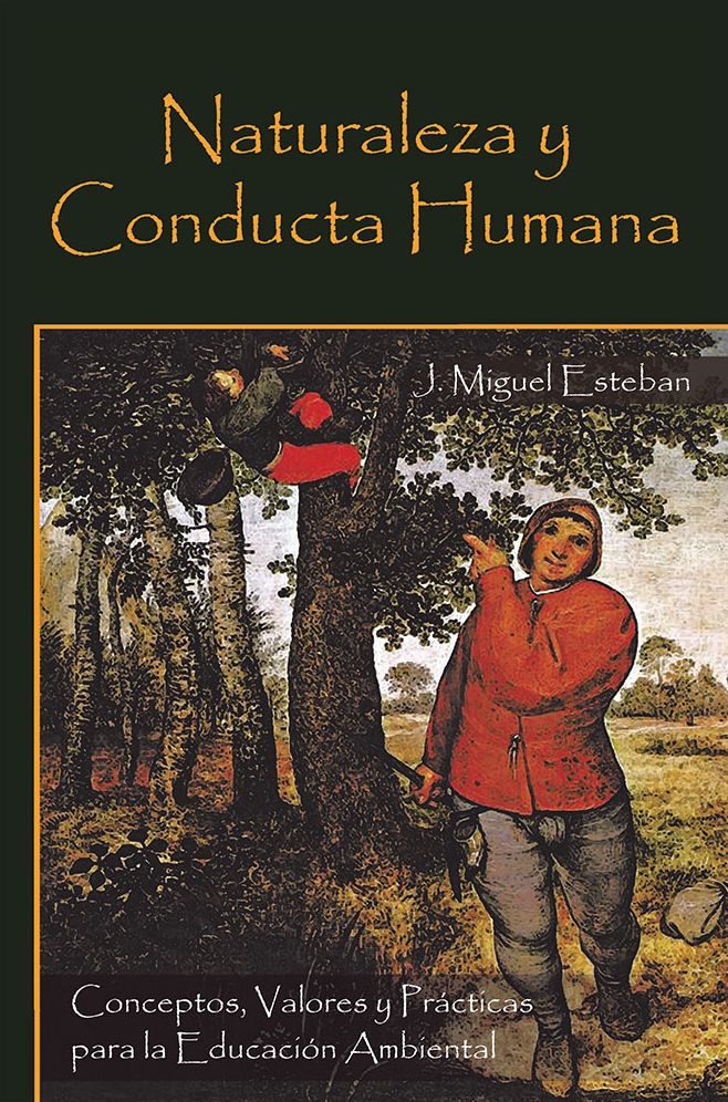 Naturaleza y Conducta Humana: Conceptos, Valores y Prácticas para la Educación Ambiental