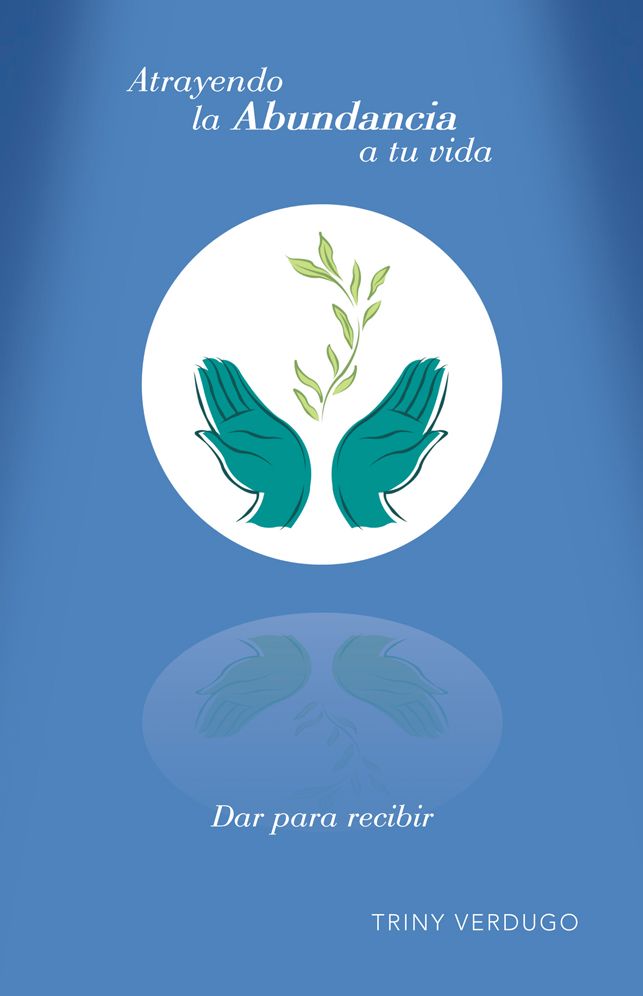 Atrayendo la Abundancia a tu vida: Dar para recibir